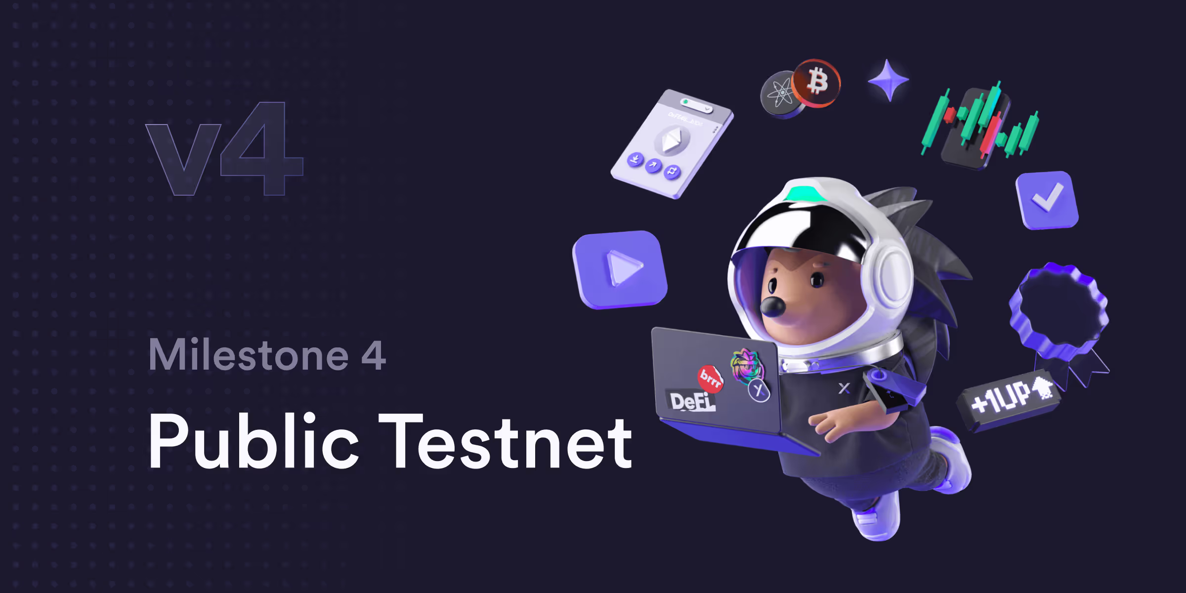 Public Testnet (v4 Milestone 4 is Complete)