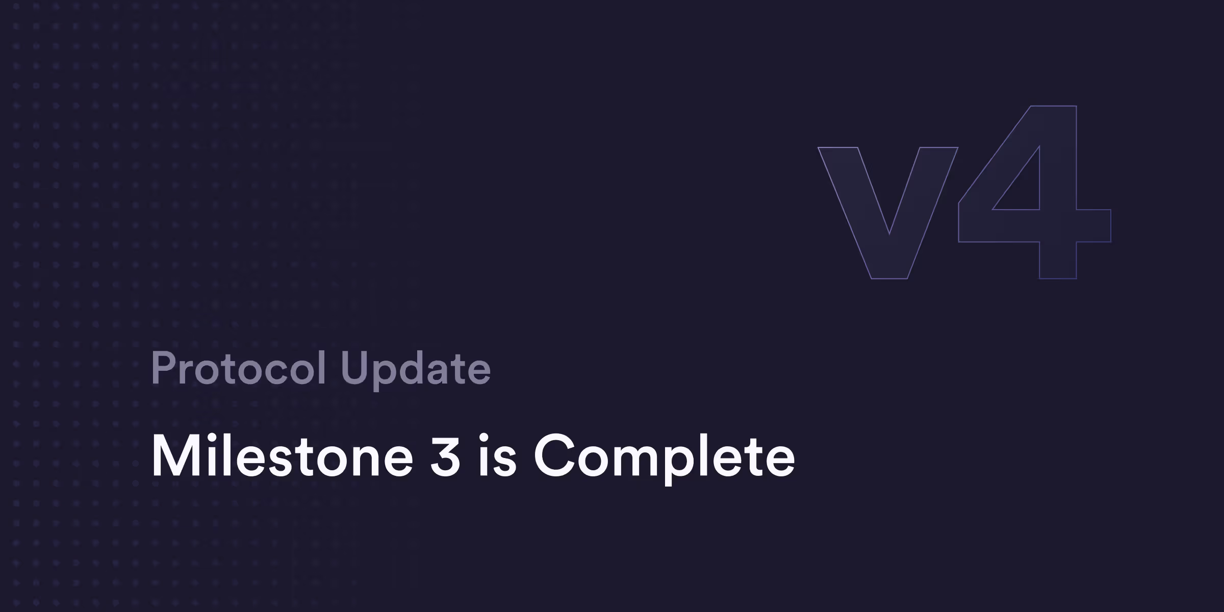 v4 Milestone 3 is Complete