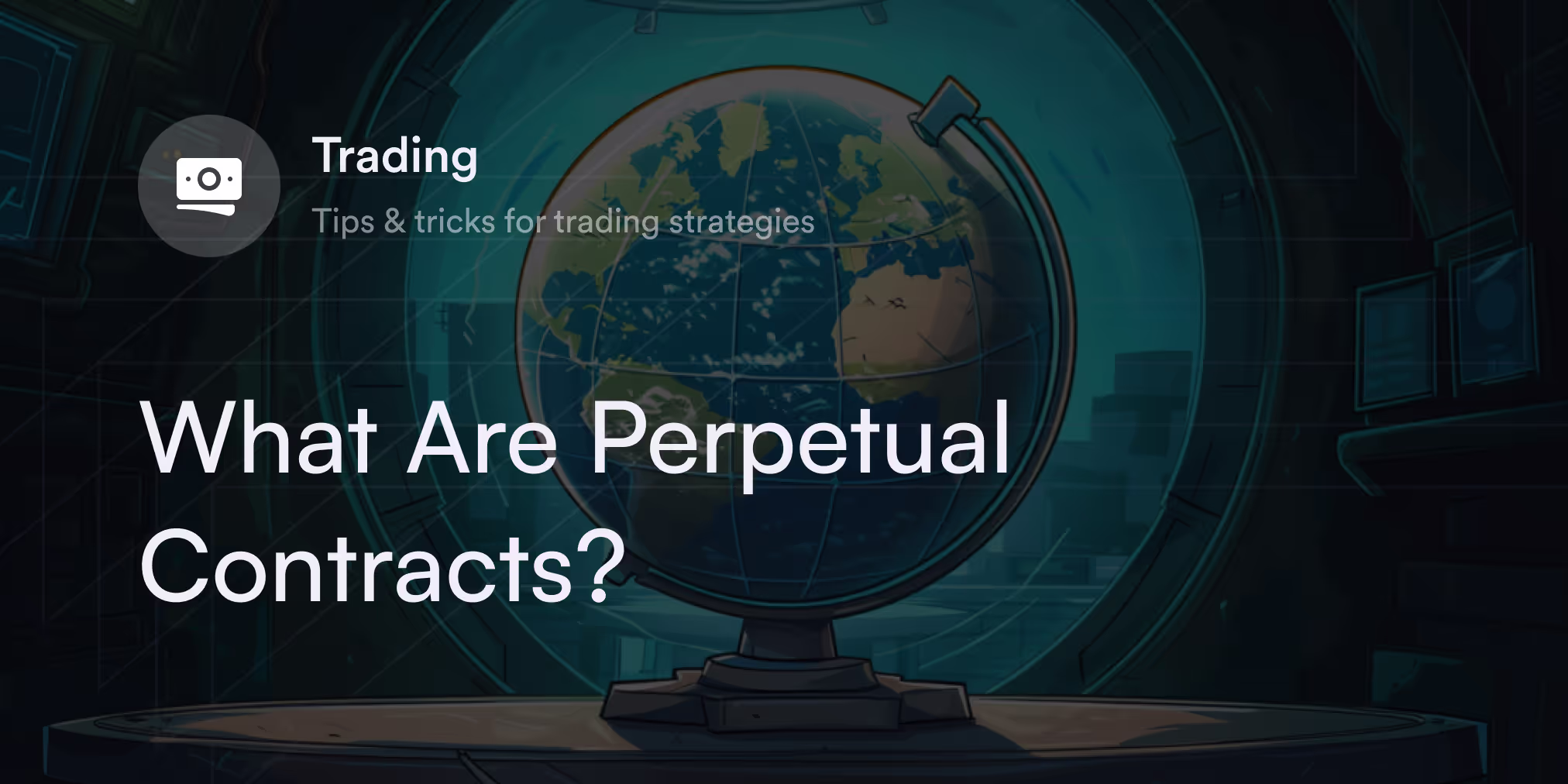 What are Perpetual Contracts?