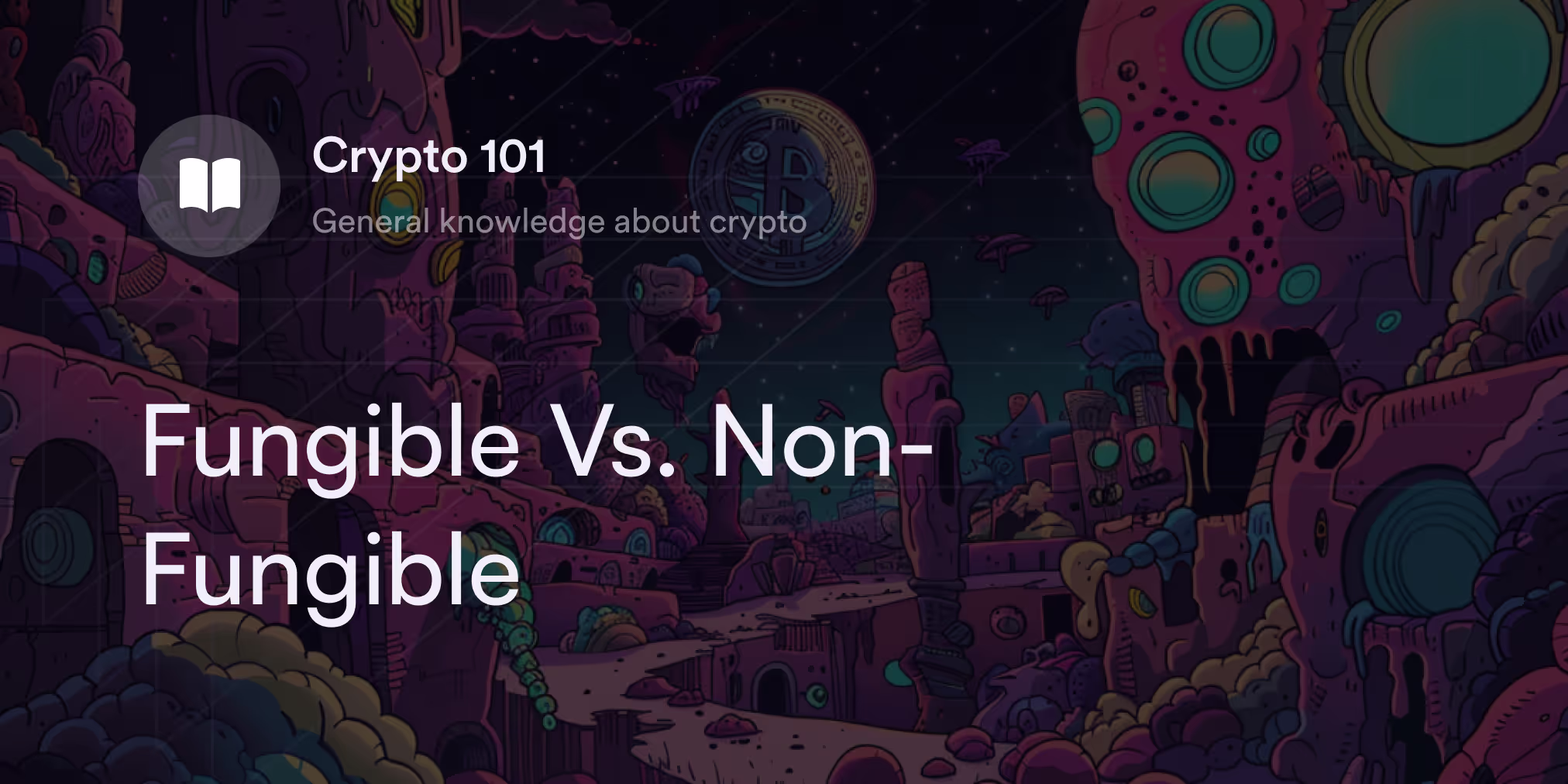 Fungible Vs. Non Fungible Tokens