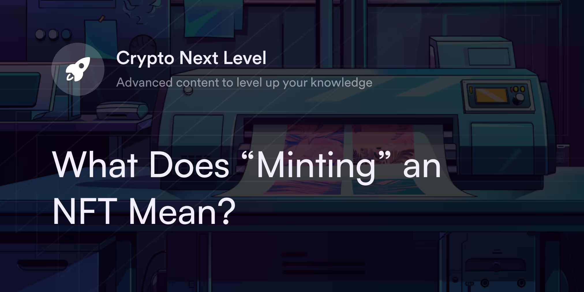 What Does “Minting” an NFT Mean?