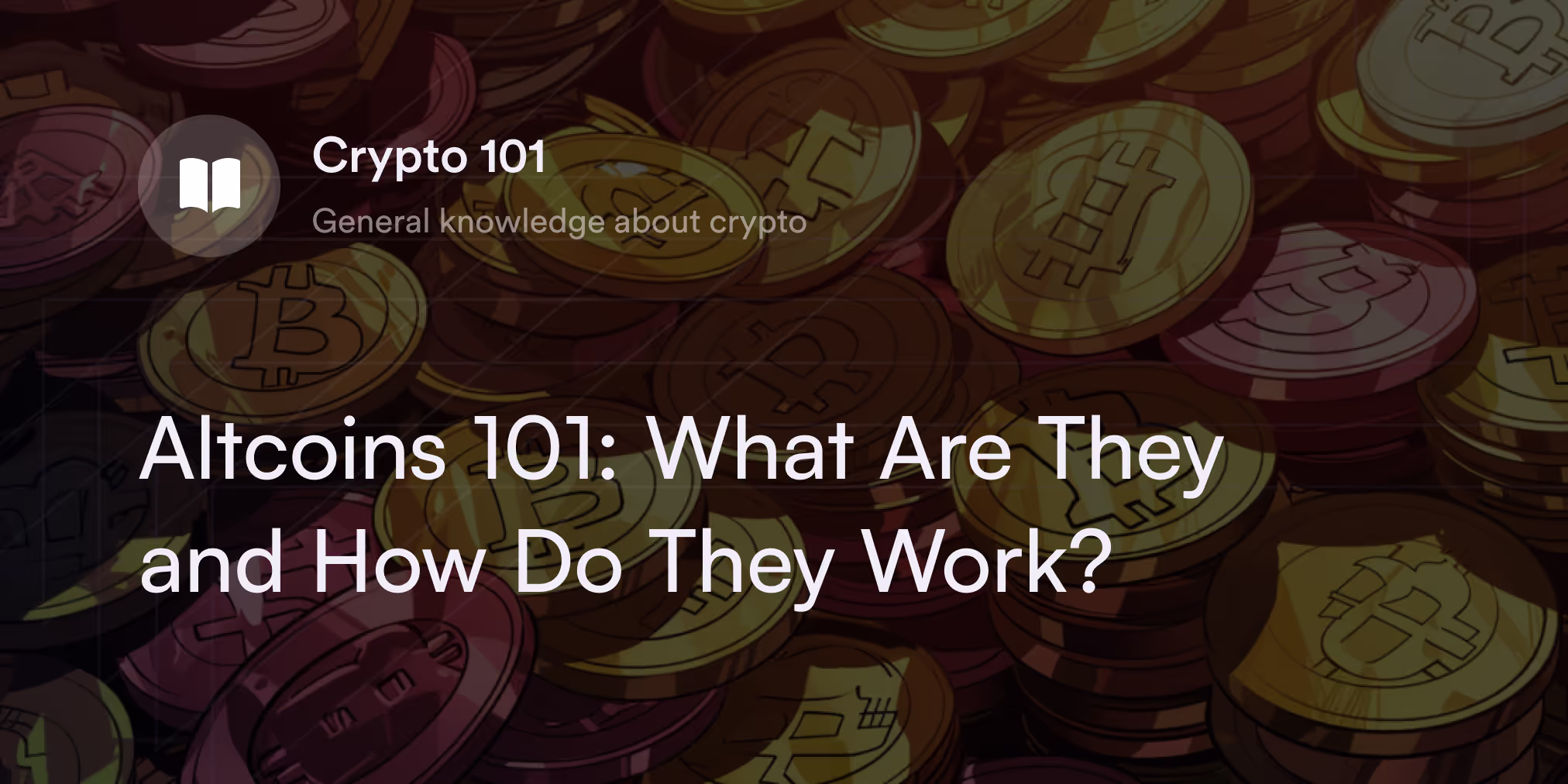 Altcoins 101: What Are They and How Do They Work? 