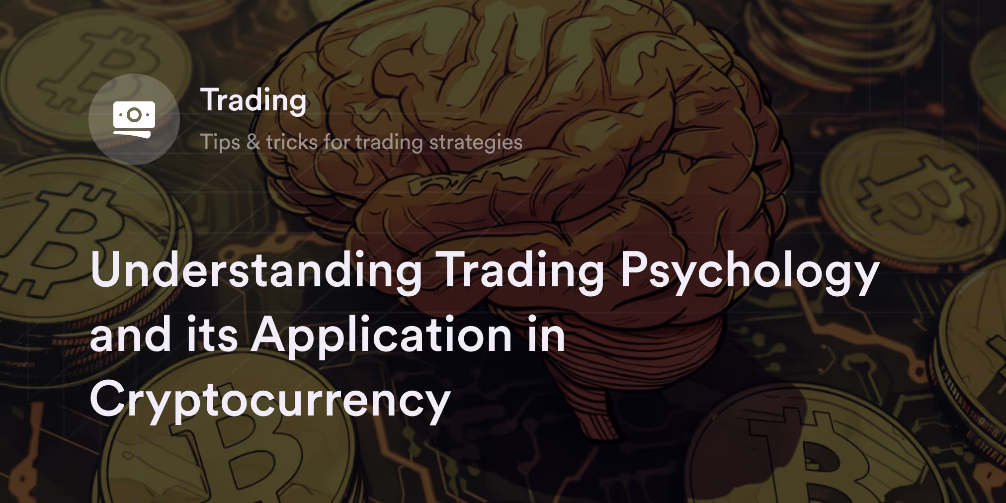 Understanding Trading Psychology and its Application in Cryptocurrency
