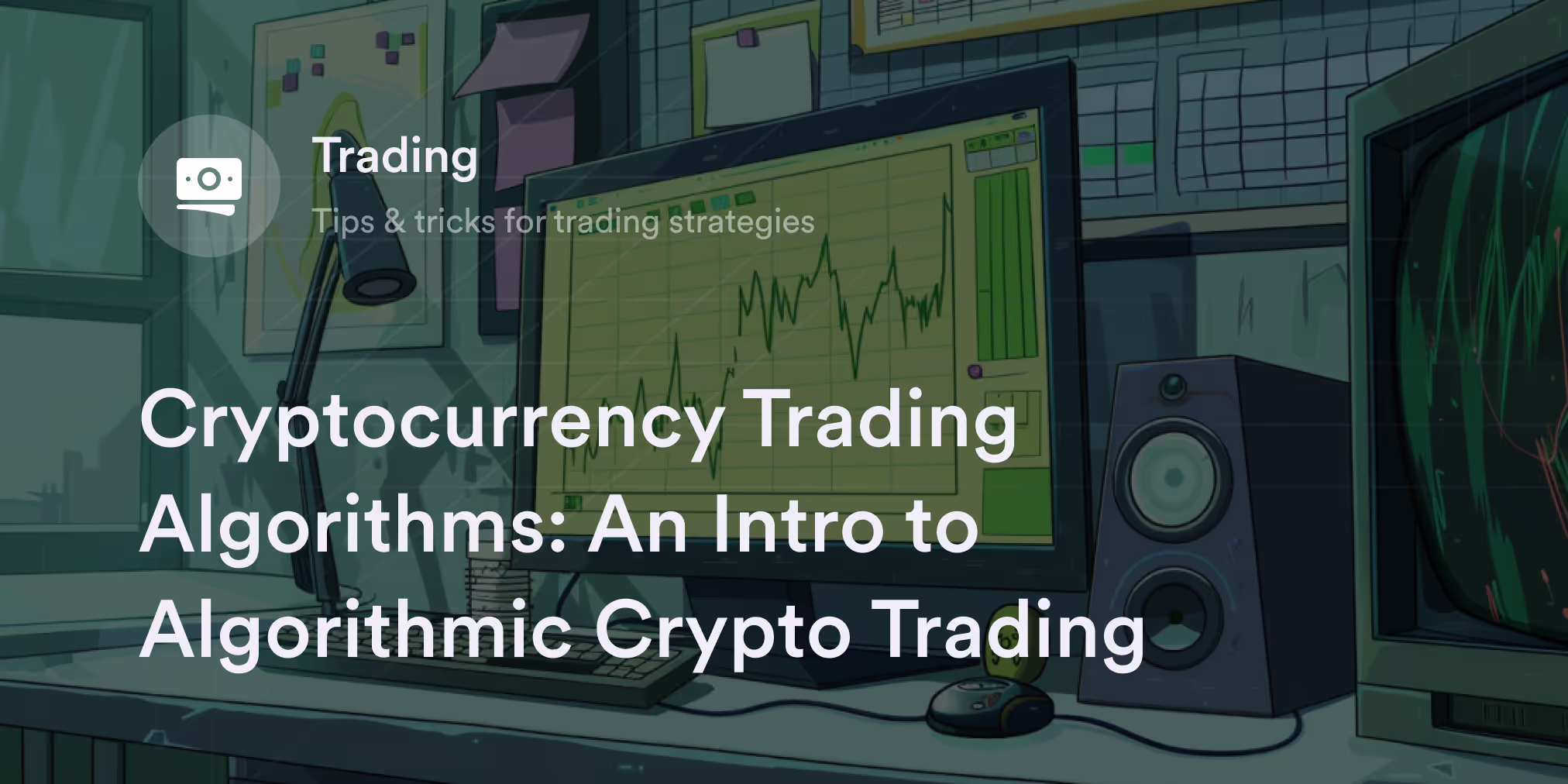 Cryptocurrency Trading Algorithms: An Intro to Algorithmic Crypto Trading