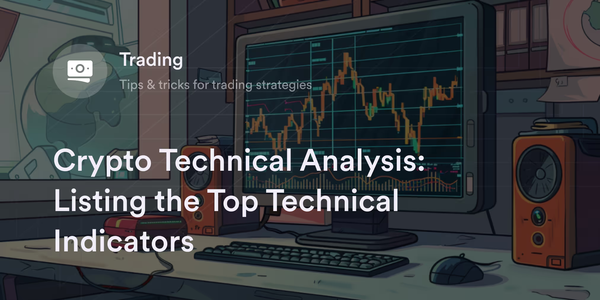 Crypto Technical Analysis: Listing the Top Technical Indicators 